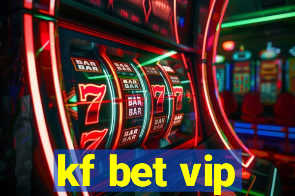 kf bet vip